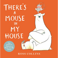 There's a Mouse in My House - Hardcover