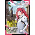 Magical Buffs: The Support Caster Is Stronger Than He Realized! (Manga) Vol. 2 - Paperback