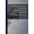 The War Against Japanese Transportation 1941-1945: No. 54