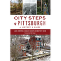 City Steps of Pittsburgh: A History & Guide - Paperback