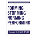 Forming Storming Norming Performing: Successful Communications in Groups and Teams - Paperback