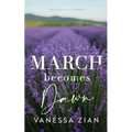 March Becomes Dawn - Paperback