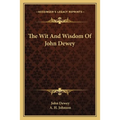 The Wit And Wisdom Of John Dewey - Paperback
