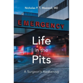 Life in the Pits: A Surgeon's Awakening - Paperback