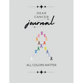 Dear Cancer Journal - Paperback