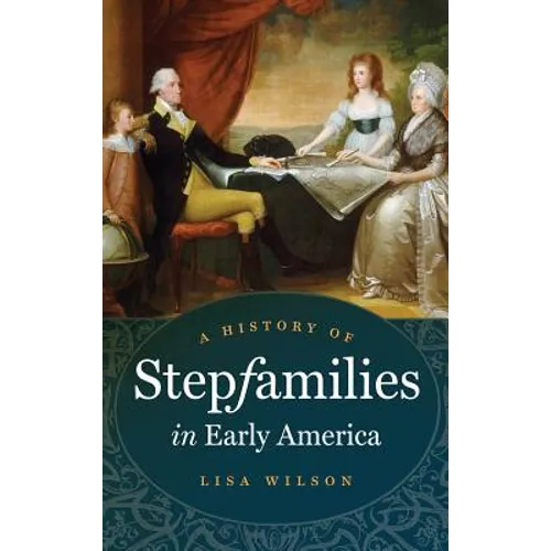 A History of Stepfamilies in Early America
