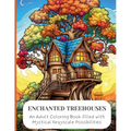 Enchanted Treehouses: A Whimsical Journey Through Enchanted Treehouses - Paperback