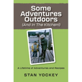 Some Adventures Outdoors (and in the Kitchen!) - Paperback