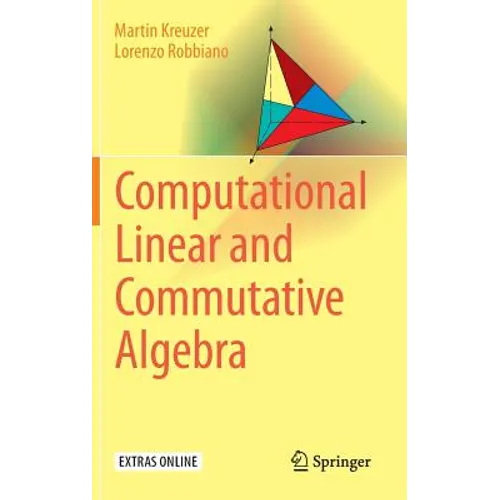 Computational Linear and Commutative Algebra - Hardcover