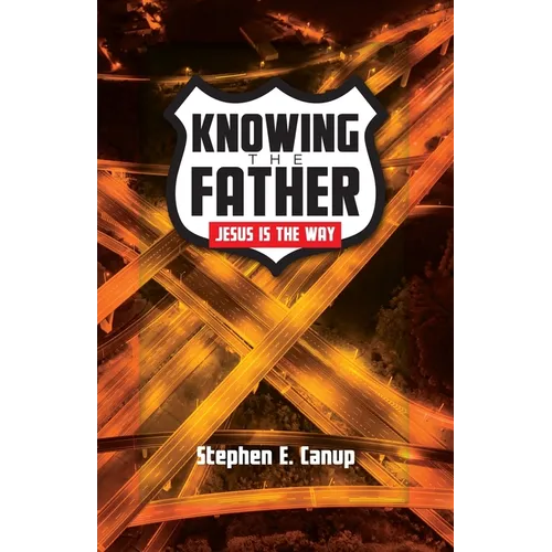 Knowing the Father - Jesus is the Way - Paperback