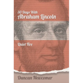 Thirty Days With Abraham Lincoln: Quiet Fire - Paperback