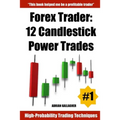 Forex Trader: 12 Candlestick Power Trades - Paperback