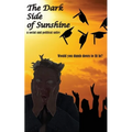 The Dark Side of Sunshine - Paperback