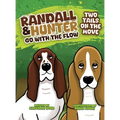 Randall and Hunter Go with the Flow: Two Tails on the Move - Hardcover