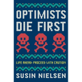 Optimists Die First - Paperback