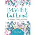 Imagine Out Loud: A Journal of Creative Discovery - Paperback
