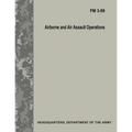 Airborne and Air Assault Operations (FM 3-99)