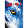 Holy Hell: Resolving the Paradox Between God, Evil, and the Suffering in the World. - Paperback