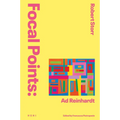 Focal Points: AD Reinhardt - Hardcover