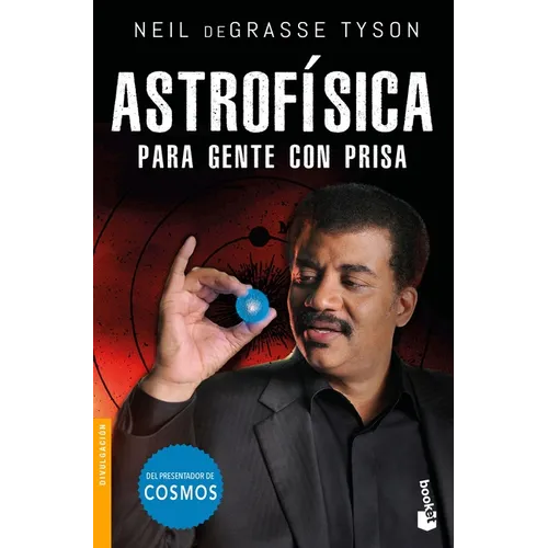 Astrofísica Para Gente Con Prisa - Paperback
