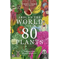 Around the World in 80 Plants - Paperback