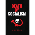 Death by Socialism - Hardcover