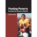 Punting Poverty: Breaking the Chains of Welfare - Paperback