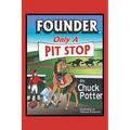 Founder, Only a Pit Stop - Paperback