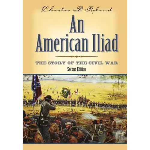 An American Iliad: The Story of the Civil War