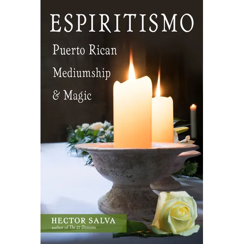 Espiritismo: Puerto Rican Mediumship & Magic - Paperback
