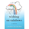 Wishing on Rainbows: A Memoir - Hardcover