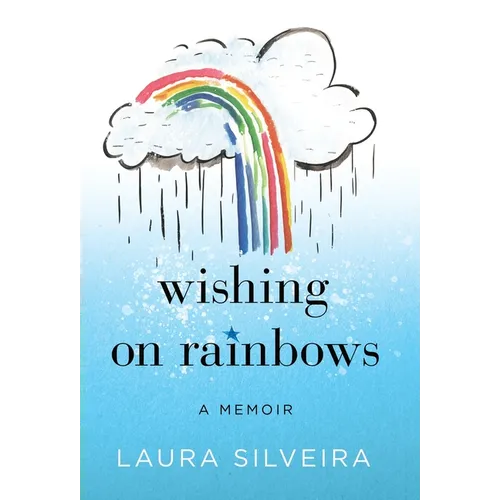Wishing on Rainbows: A Memoir - Hardcover