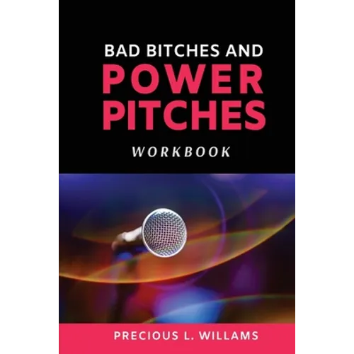 Bad Bitches and Power Pitches Workbook - Paperback