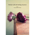 Nobody Calls Me Darling Anymore - Paperback