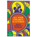 All Your Children, Scattered - Paperback
