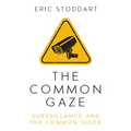 The Common Gaze: Surveillance and the Common Good - Paperback