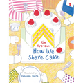 How We Share Cake - Hardcover