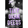 Tiny Dark Deeds: A Dark High School Bully Romance - Paperback