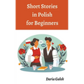 Short Stories in Polish for Beginners - Paperback