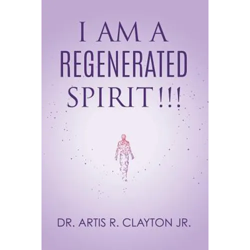 I am a Regenerated Spirit!!! - Paperback