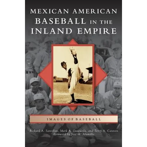 Mexican American Baseball in the Inland Empire
