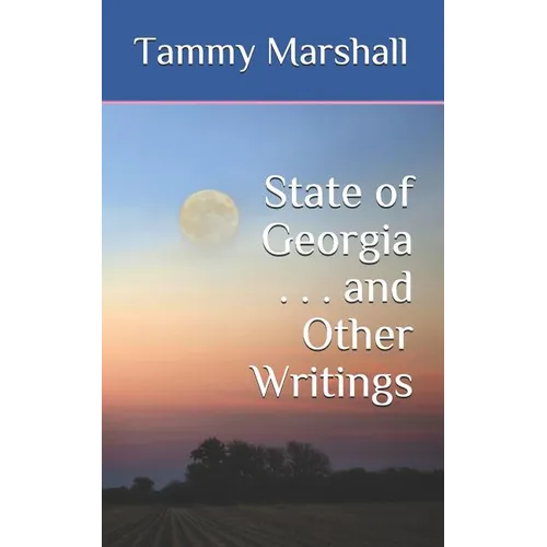 State of Georgia . . . and Other Writings - Paperback