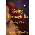 Going Through It: Rising Star - Paperback