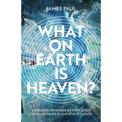 What on Earth Is Heaven? - Paperback