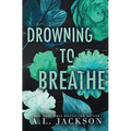 Drowning to Breathe (Special Edition Paperback) - Paperback