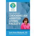 Choosing An Assisted Living Facility - Paperback