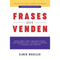 Frases que Venden: Descubre cómo promocionar tus productos, atraer clientes y cerrar las ventas - Paperback