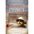 Powerful Peace: A Navy SEAL's Lessons on Peace from a Lifetime at War - Paperback