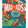 Mad for Ads: How Advertising Gets (and Stays) in Our Heads - Hardcover