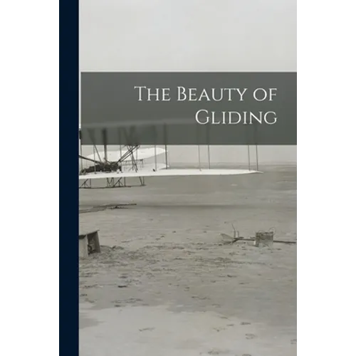 The Beauty of Gliding